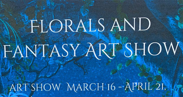 Florals and Fantasy Art Show