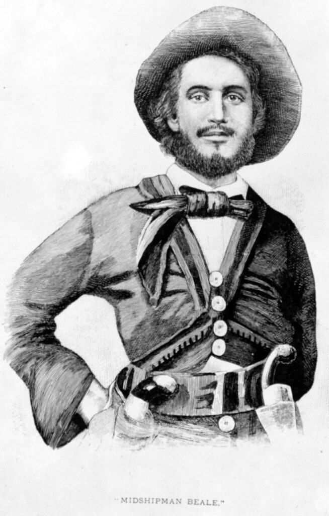 Who distinguished himself carrying dispatches in California in December 1846, during the Mexican War. Engraved portrait published in John C. Fremont: Memoirs of My Life, Volume I, page 580. Note Midshipman Beale's Mexican style jacket, wide-brimmed hat and the brace of pistols worn on his belt. U.S. Naval History and Heritage Command Photograph. (Naval History and Heritage Command)
