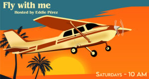 Fly with Me with Eddy Perez