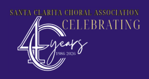 santa clarita choral association 40 years 040826