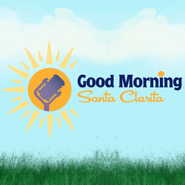 Good Morning Santa Clarita with Delgado & Jen